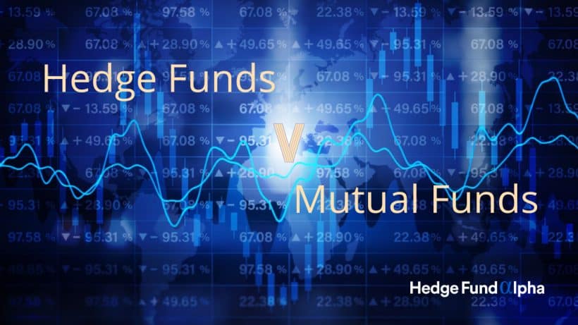 Hedge Funds VS Mutual Funds